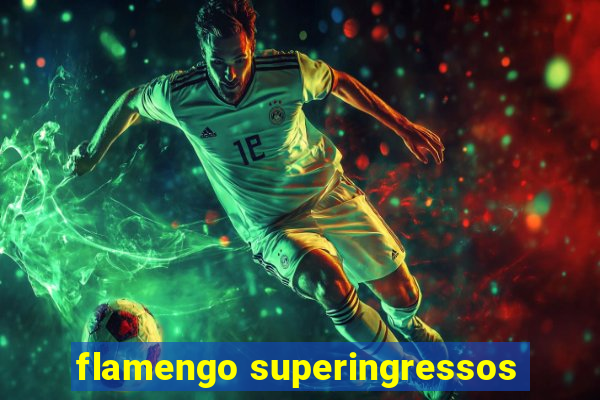 flamengo superingressos